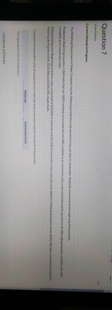  Question 7 /1 View Policies Current Attempt in Progress The Polishing