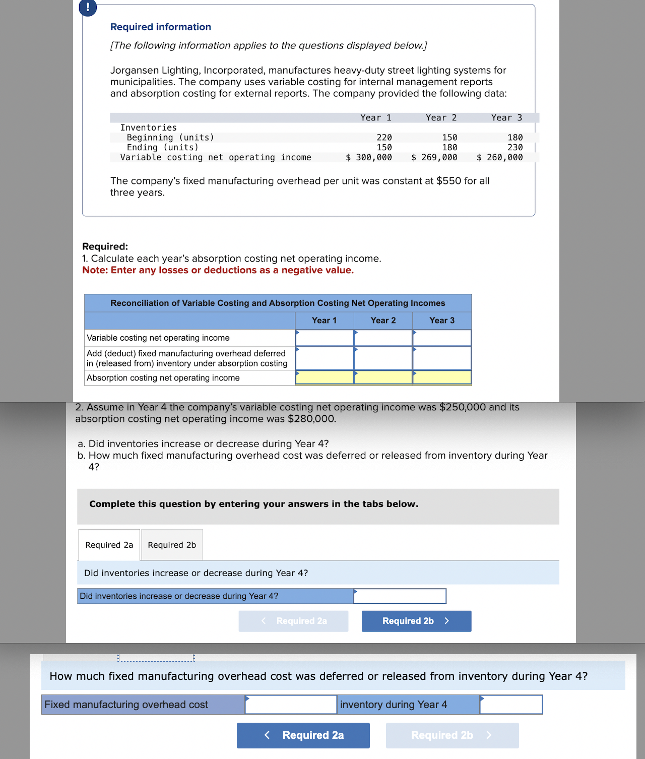  Assume in Year 4 the company's variable costing net operating income