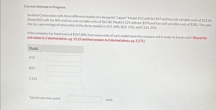  Current Attempt in Progress Sunland Corporation sells three different models of