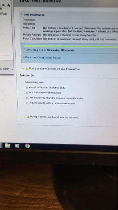  Exam 34 A promissory note cannot be factored to another party.