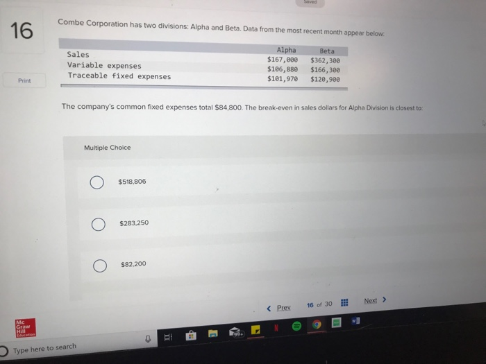  Combe Corporation has two divisions: Alpha and Beta. Data from the