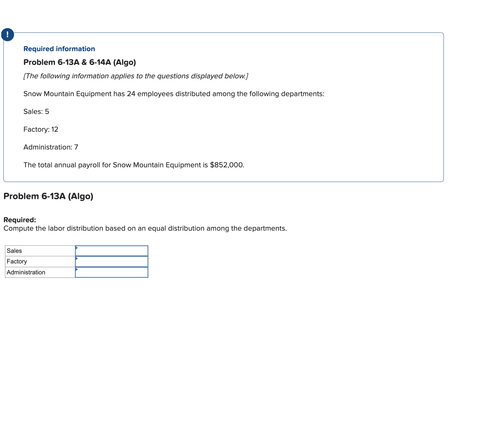  Required information Problem 6-13A & 6-14A (Algo) [The following information applies