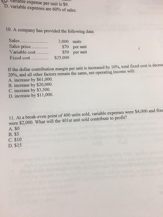 anable expense per unit is $9. , variable expenses are 60%