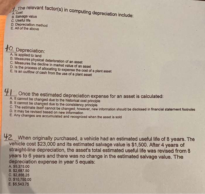  The relevant factor(s) in computing depreciation include: A Cost B. Salvage