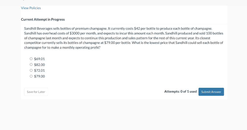 target costing approaches? Cost-plus pricing starts with the cost and adds a