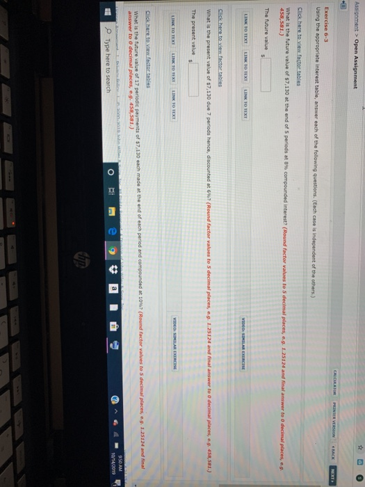  Assignment > Open Assignment NEXT Exercise 6-3 Using the appropriate interest