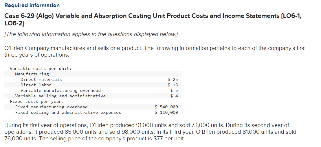 need help? Required information Case 6-29 (Algo) Variable and Absorption Costing Unit