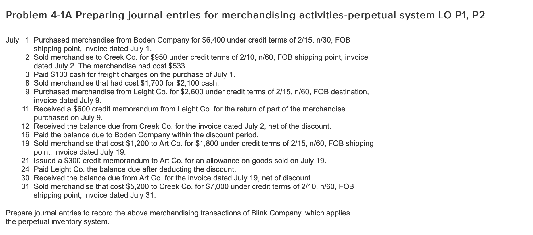 Need help for this question: Problem 4-1A Preparing journal entries for merchandising