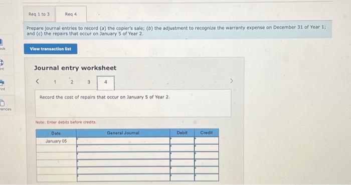 entry worksheet 4 Record the sale of a copler for $11,000 cash.