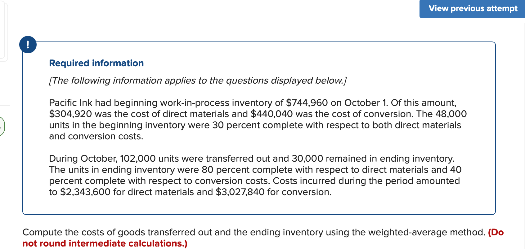 View previous attempt ! Required information [The following information applies to