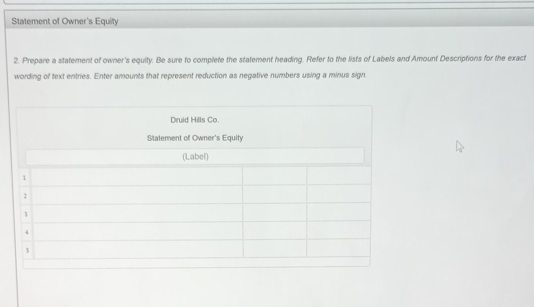 Enter all amounts as positive numbers. The following selected accounts and their
