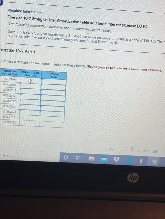  Required Information Exercise 10-7 Straight-Line: Amortization table and bond interest expense