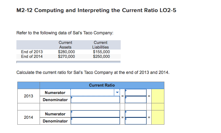  M2-12 Computing and Interpreting the Current Ratio LO2-5 Refer to the