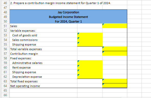 a contribution format income statement. Here are some tips for using Excel: