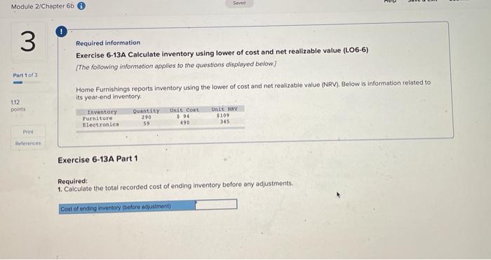  Seved Module 2/Chapter 66 3 Required information Exercise 6-13A Calculate inventory