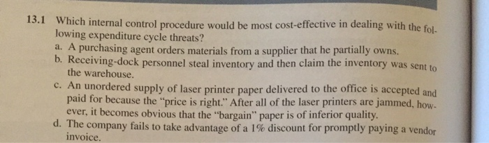 help 13.1 Which internal control procedure would be most cost-effective in dealing