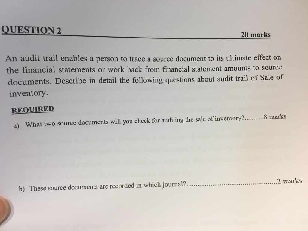  QUESTION 2 20 marks An audit trail enables a person to