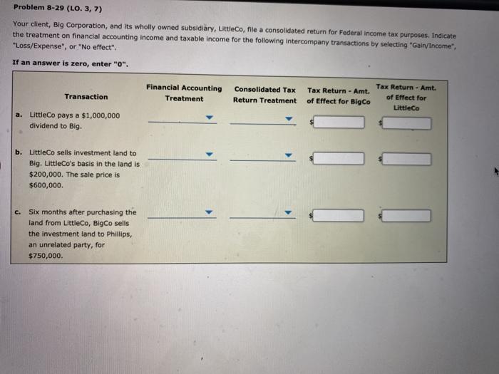  Problem 8-29 (LO. 3,7) Your client, Big Corporation, and its wholly