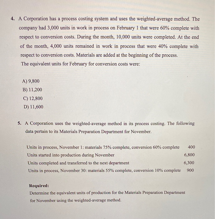 weighted-average method. The company had 3,000 units in work in process on