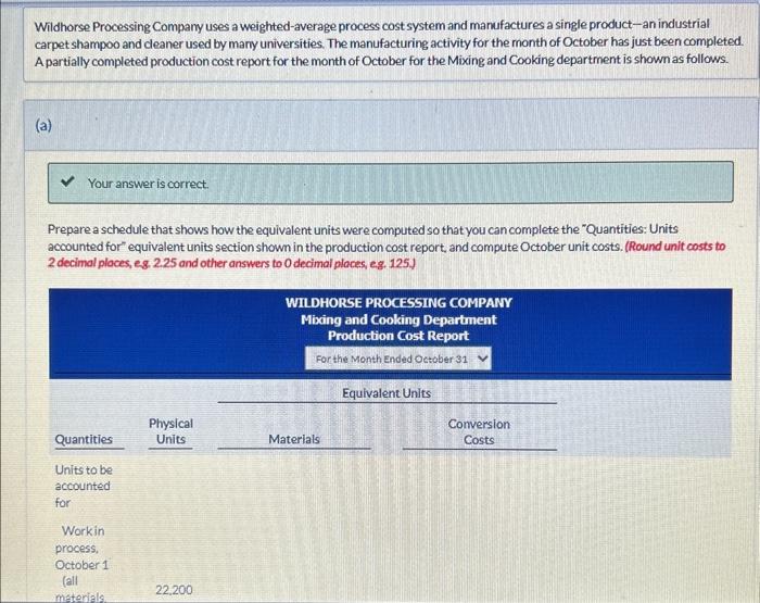  Wildhorse Processing Company uses a weighted-average process cost system and manufactures
