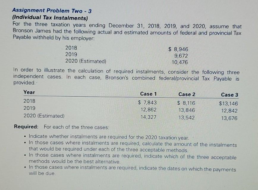 undefined Assignment Problem Two - 3 (Individual Tax Instalments) For the three