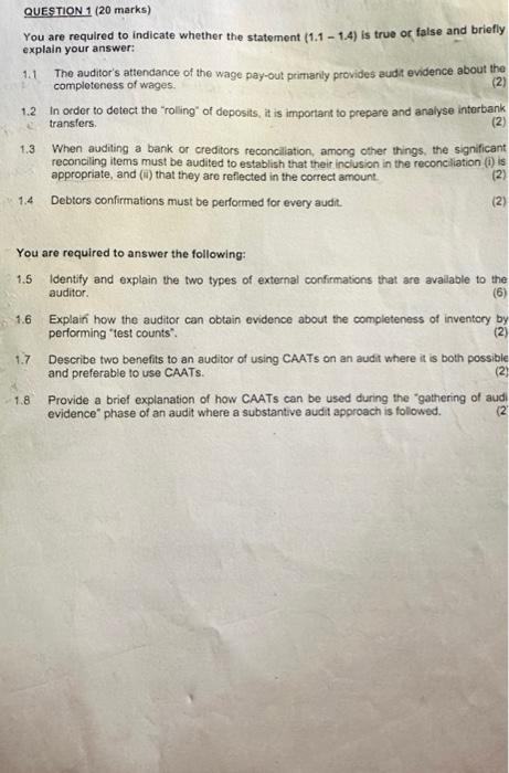  QUESTION 1 (20 marks) You are required to indicate whether the