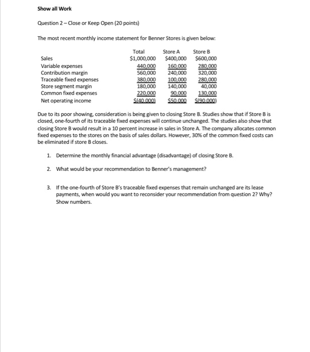  Show all Work Question 2 - Close or Keep Open (20