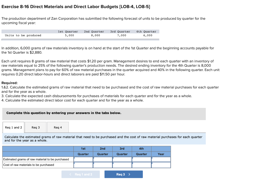 please complete all requirements - thank you! Exercise 8-16 Direct Materials and