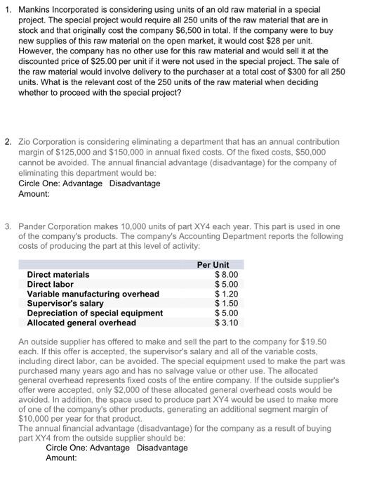 Please show all work 1. Mankins Incorporated is considering using units of