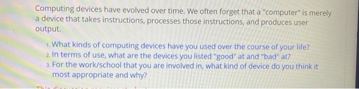  Computing devices have evolved over time. We often forget that a