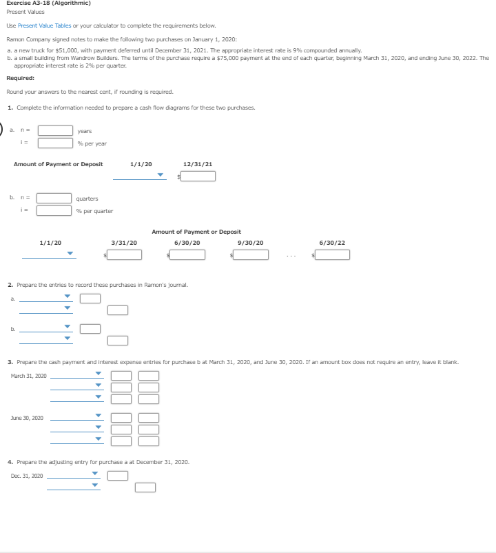  Exercise A3-18 (Algorithmic) Present Values Use Present Value Tables or your