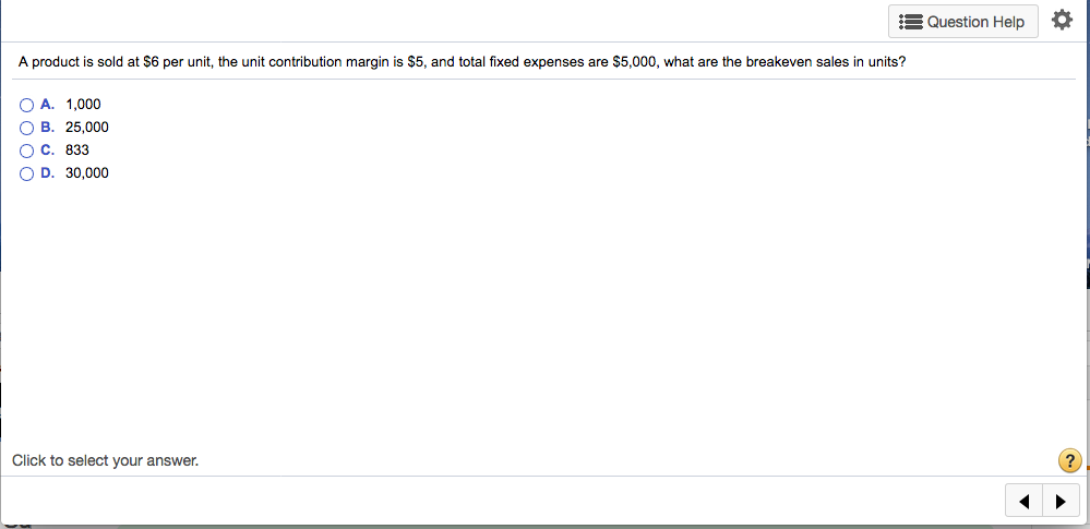  Question Help A product is sold at S6 per unit, the