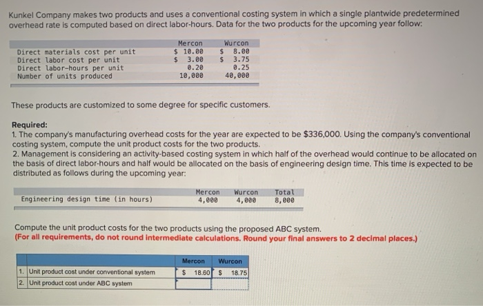 Management is considering an activity-based costing system in which half of the