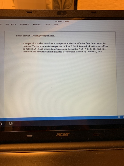 MAUNGS REVIEW VIEW A corporation wishes to make the s-corporation election effective