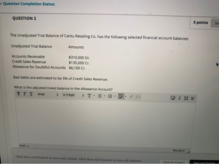  Question Completion Status: QUESTION 2 5 points sa The Unadjusted Trial