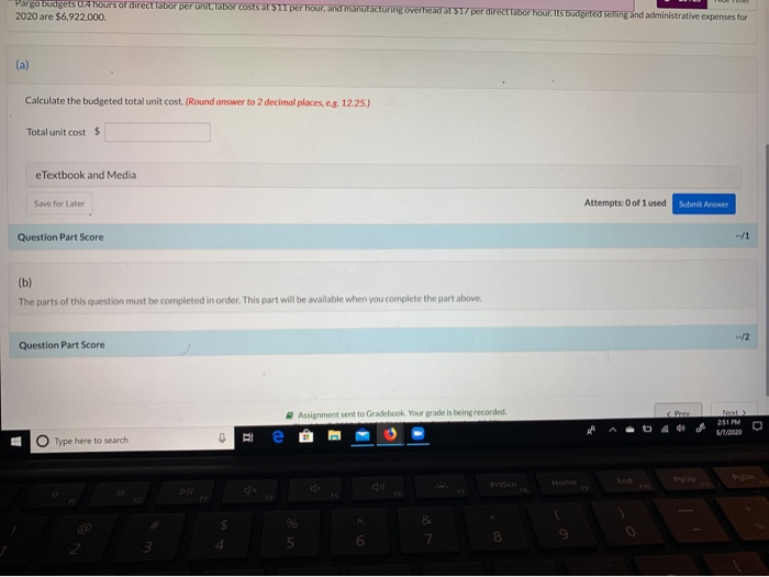 preparing its budgeted income statement for 2020. Relevant data pertaining to its