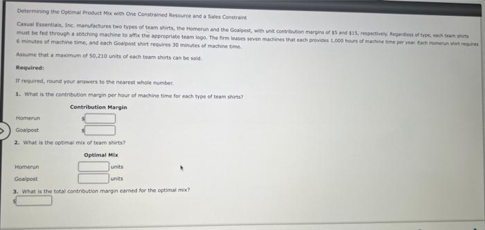 Determining the Cptimal Product Mix with One Constrained Mesource and a