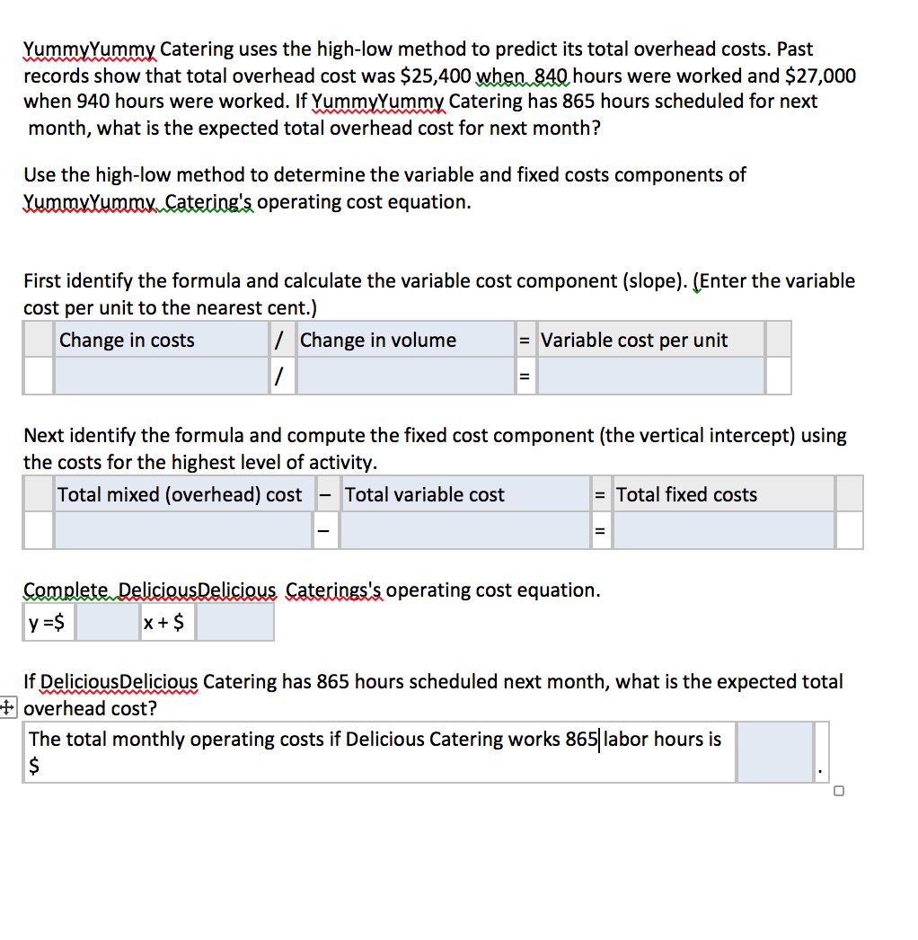  Yummy Yummy Catering uses the high-low method to predict its total