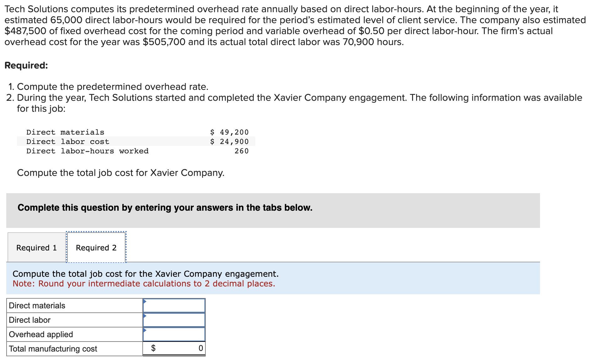  Tech Solutions computes its predetermined overhead rate annually based on direct