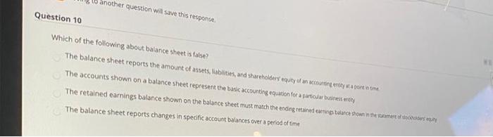  another question will save this response Question 10 Which of the