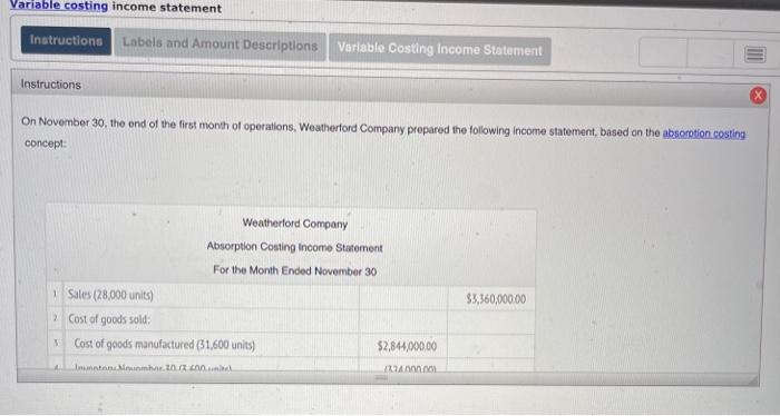  Variable costing income statement Instructions Labels and Amount Descriptions Variable Costing