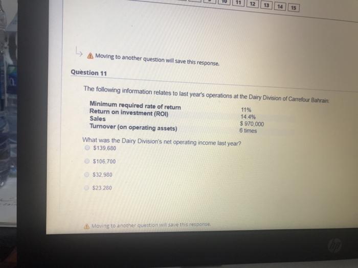  12 13 14 15 Moving to another question will save this