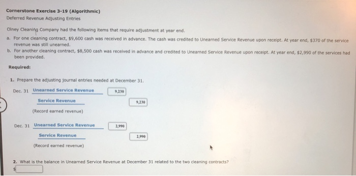 Cornerstone Exercise 3-19 (Algorithmic) Deferred Revenue Adjusting Entries Olney Cleaning Company