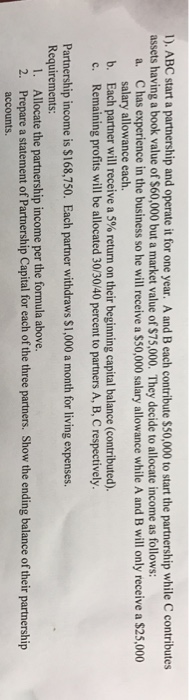  ABC start a partnership and operate it for one year. A