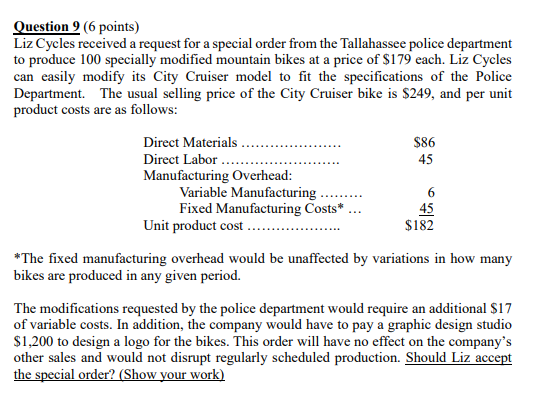 Liz Cycles received a request for a special order from the Tallahassee