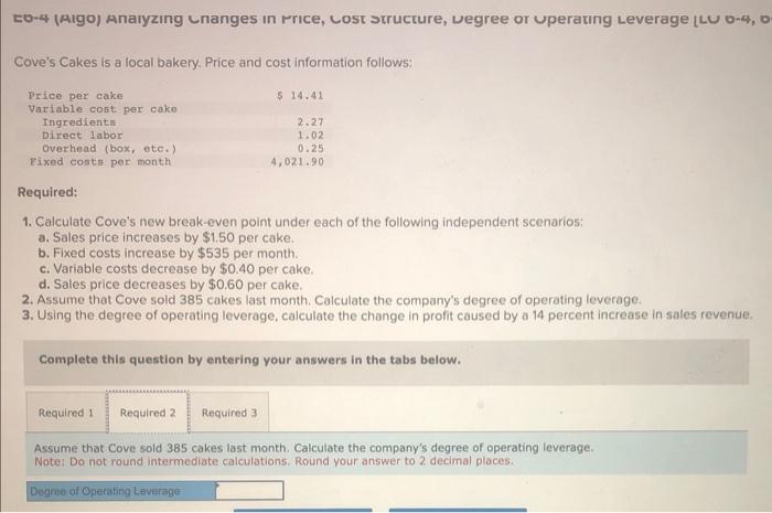 Cove's Cakes is a local bakery. Price and cost information follows: Required:
