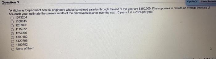  Question 3 4 points Save Answer "A Highway Department has six
