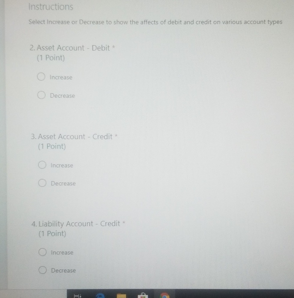  Instructions Select Increase or Decrease to show the affects of debit