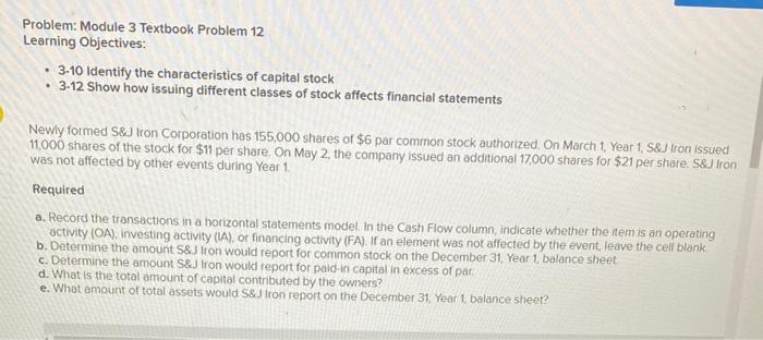  Problem: Module 3 Textbook Problem 12 Learning Objectives: - 3-10 Identify