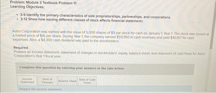  Problem: Module 3 Textbook Problem 11 Learning Objectives: - 3-9 Identify